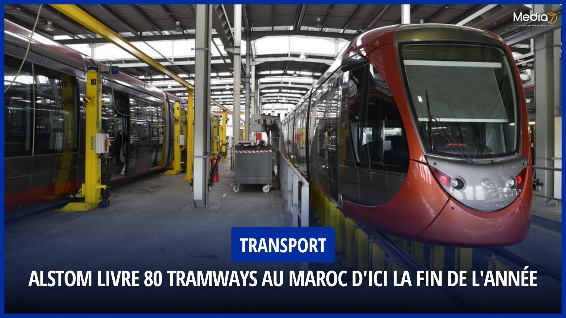 Alstom Livre 80 Tramways au Maroc