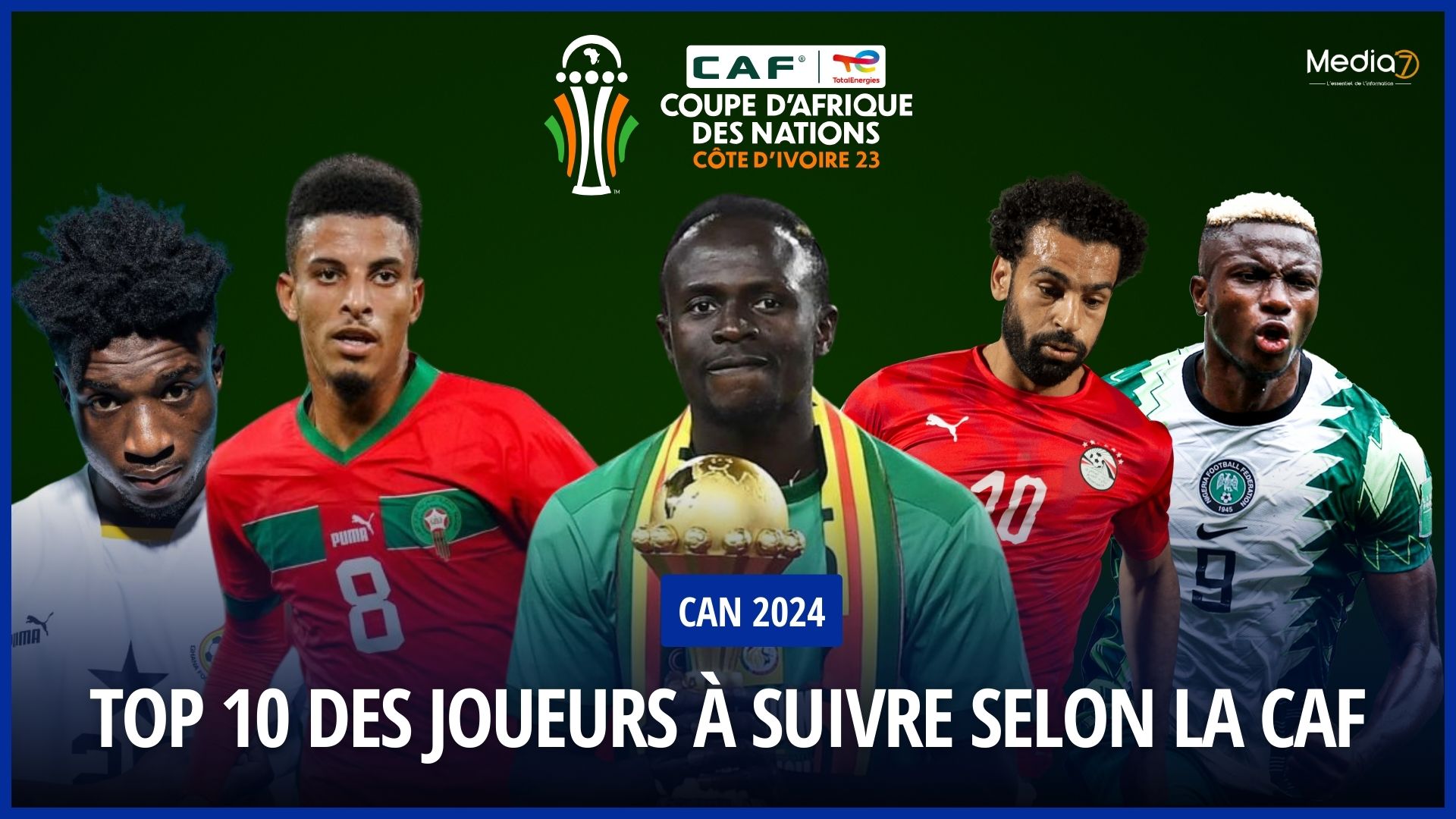 CAN 2024: TOP 10 des joueurs à suivre selon la CAF