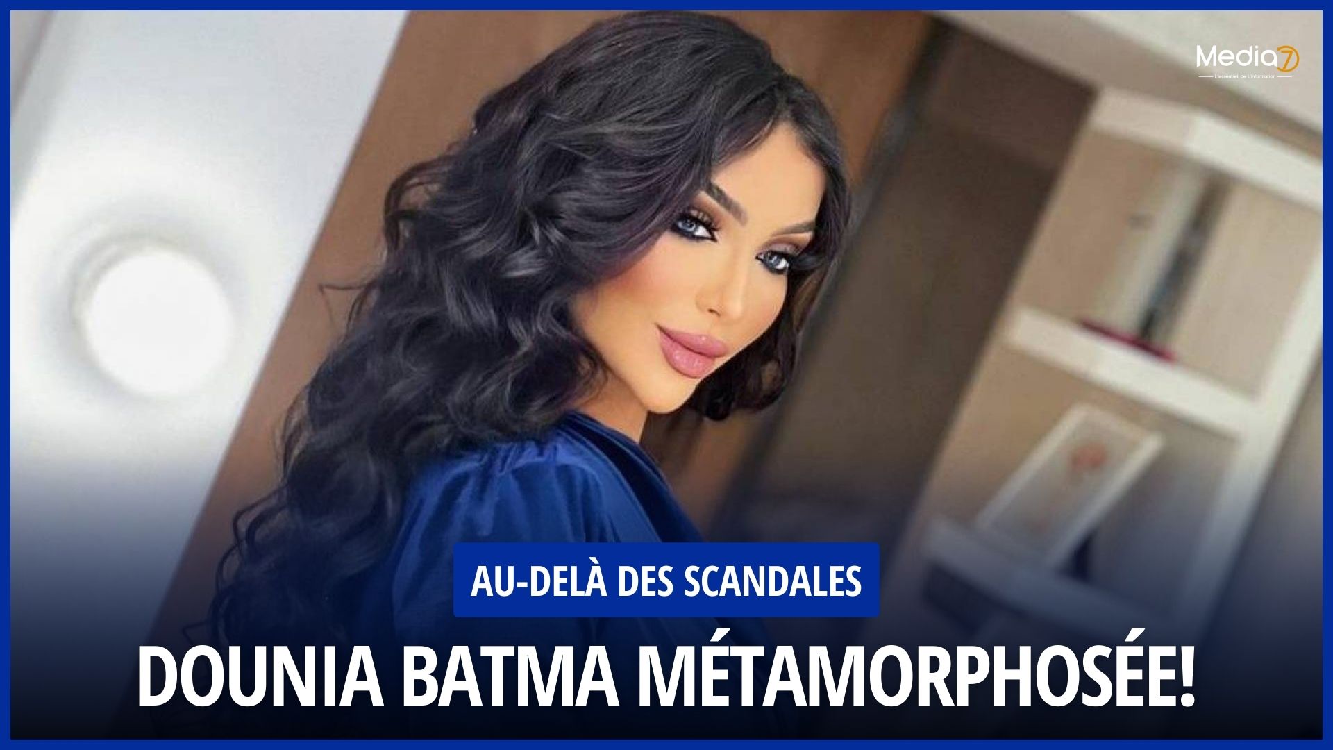 Dounia Batma Métamorphosée!