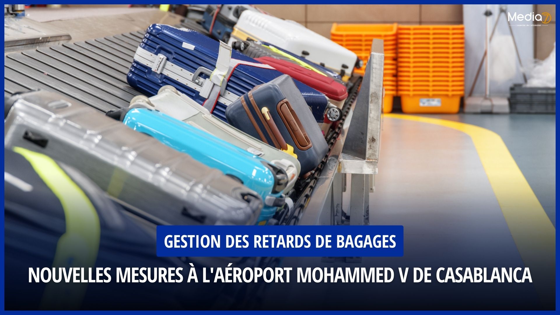 Gestion des Retards de Bagages Aéroport Mohammed V , Casablanca