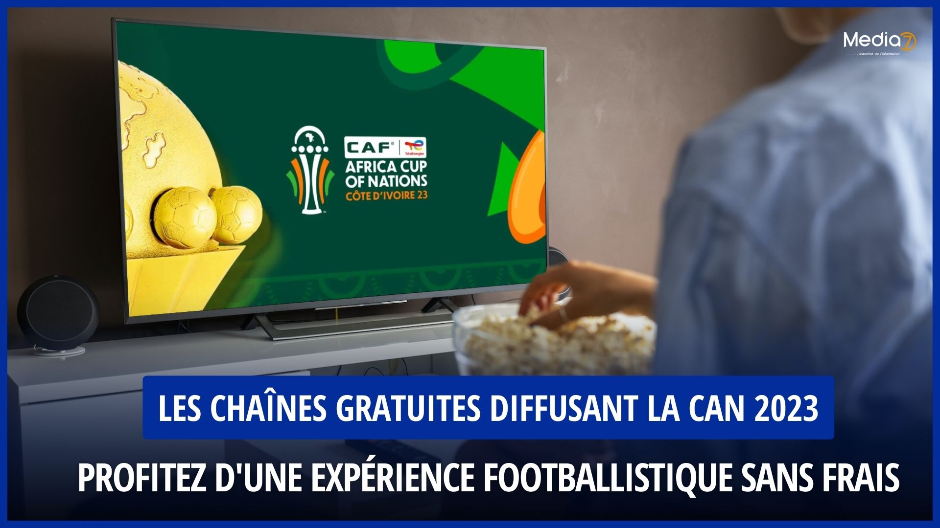 Les Chaînes Gratuites Diffusant la CAN 2023
