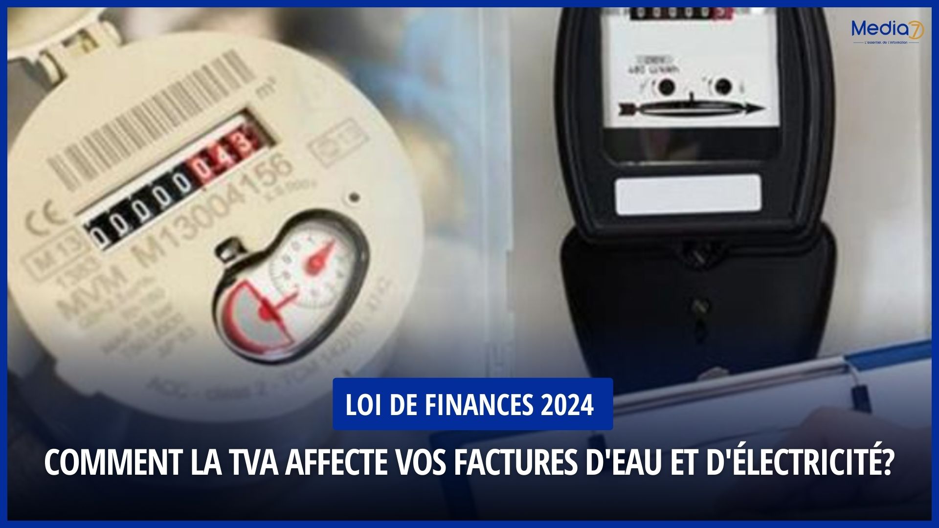 Hausse de la TVA sur les factures d'eau et d'électricité : Quel Impact sur vos dépenses mensuelles?