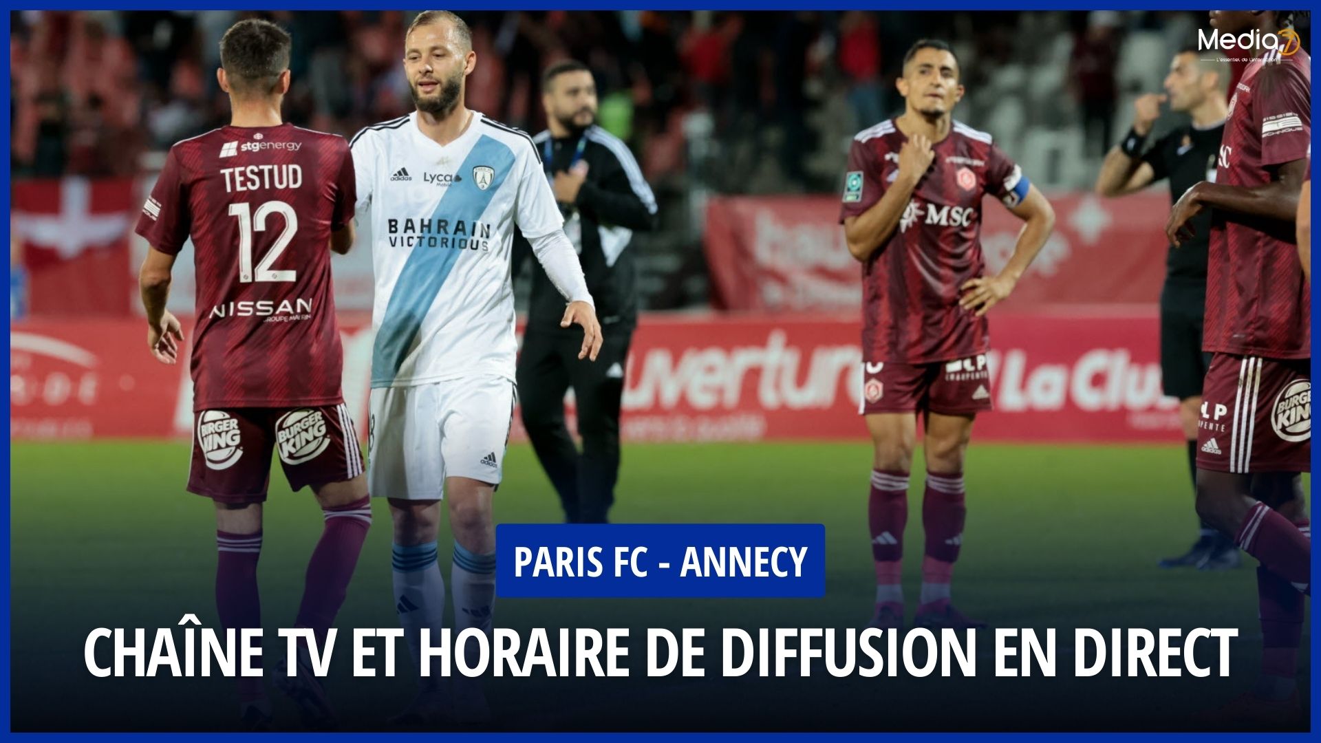 Paris FC - Annecy : Diffusion en Direct, Chaîne TV et Horaire 1 Paris FC - Annecy