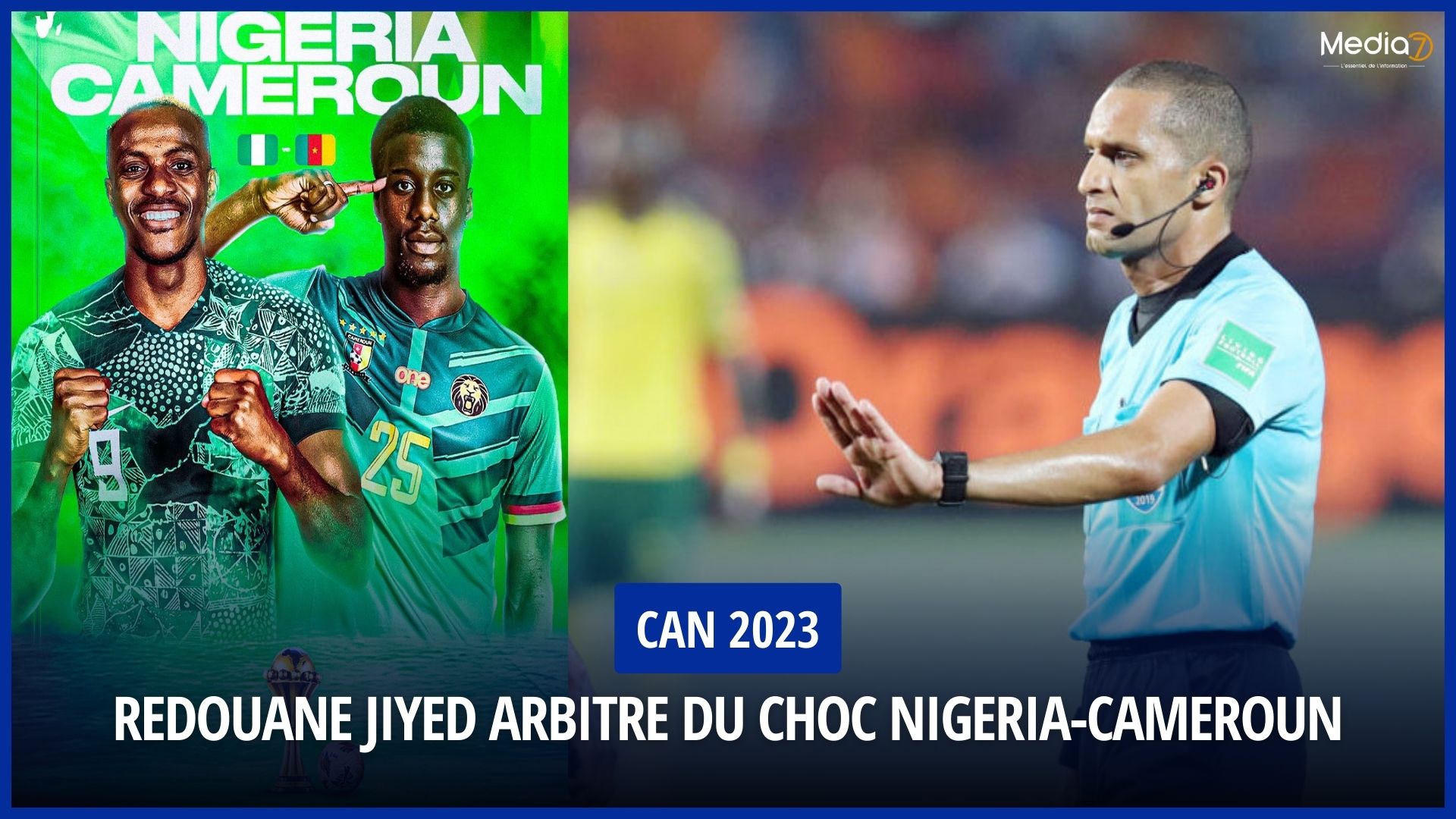 CAN 2023 : Redouane Jiyed Arbitre du Choc Nigeria-Cameroun