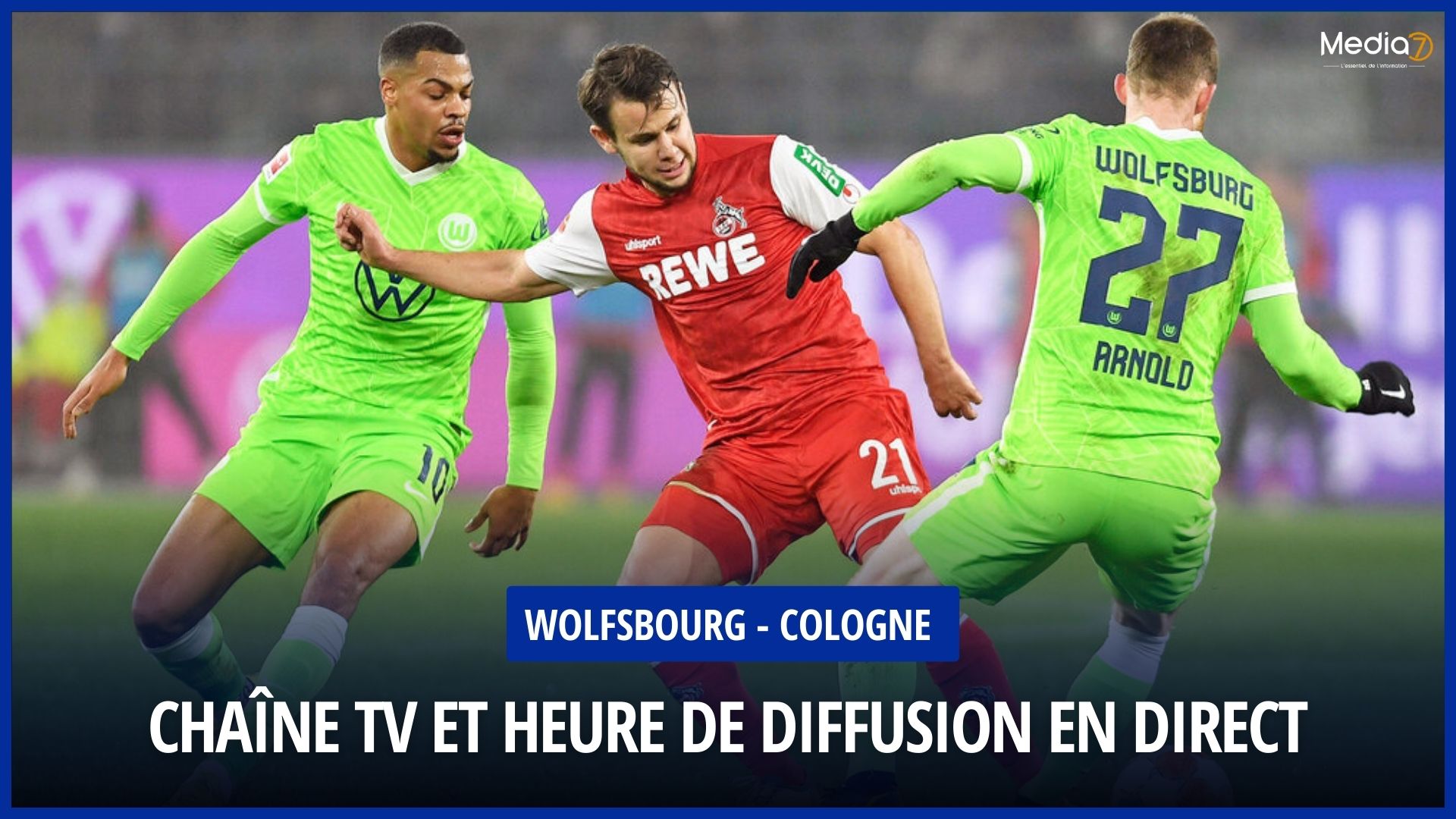 Wolfsbourg - Cologne