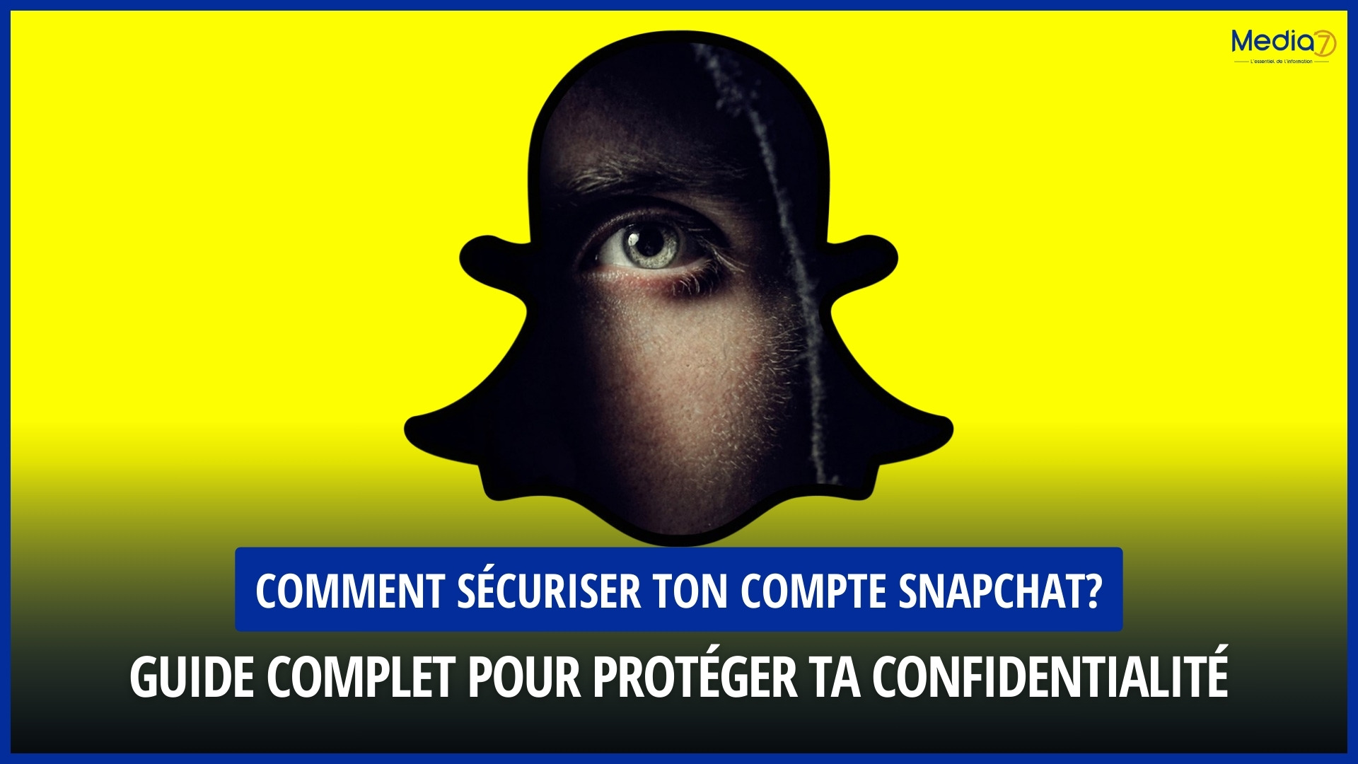 Comment Sécuriser Ton Compte Snapchat?