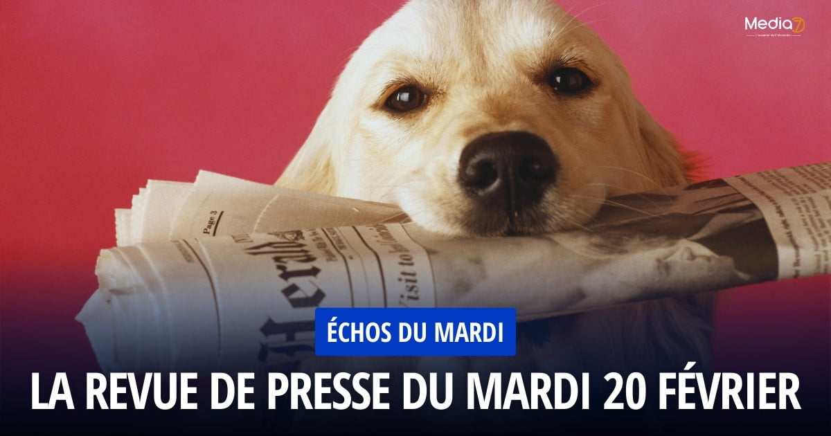 La Revue de Presse du Mardi 20 Février
