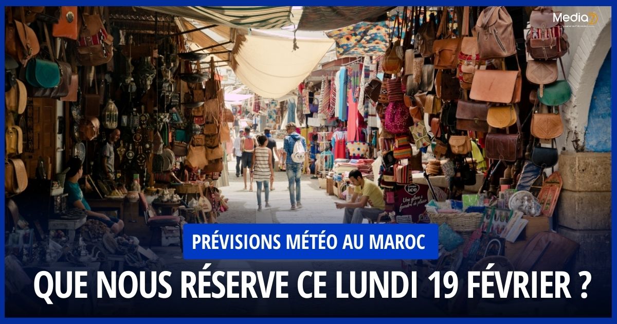 Prévisions Météo au Maroc 19 Fevrier 2024