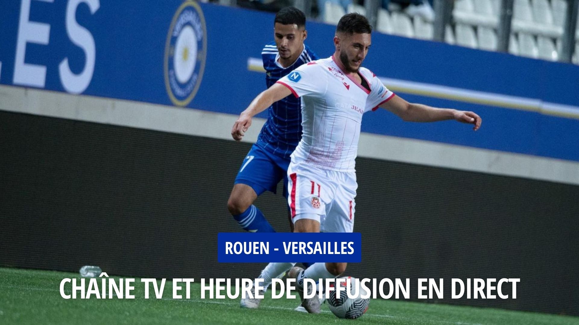 Rouen - Versailles en direct