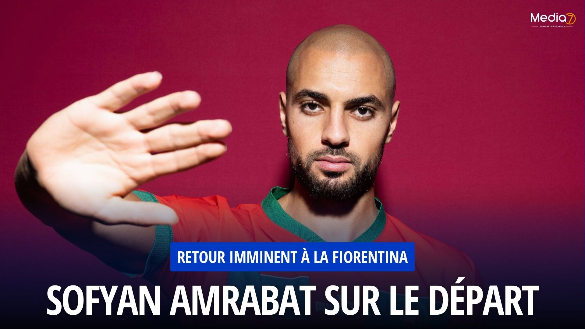 Sofyan Amrabat sur le Départ