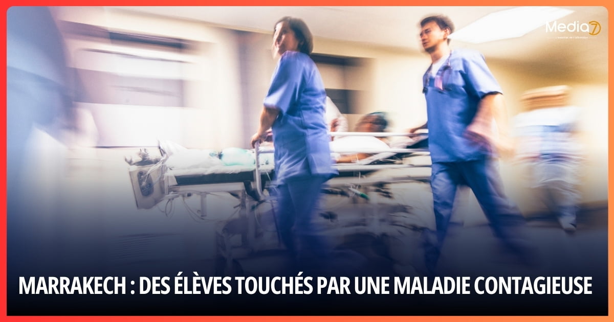 Alerte sanitaire à Marrakech : Des élèves touchés par une maladie contagieuse