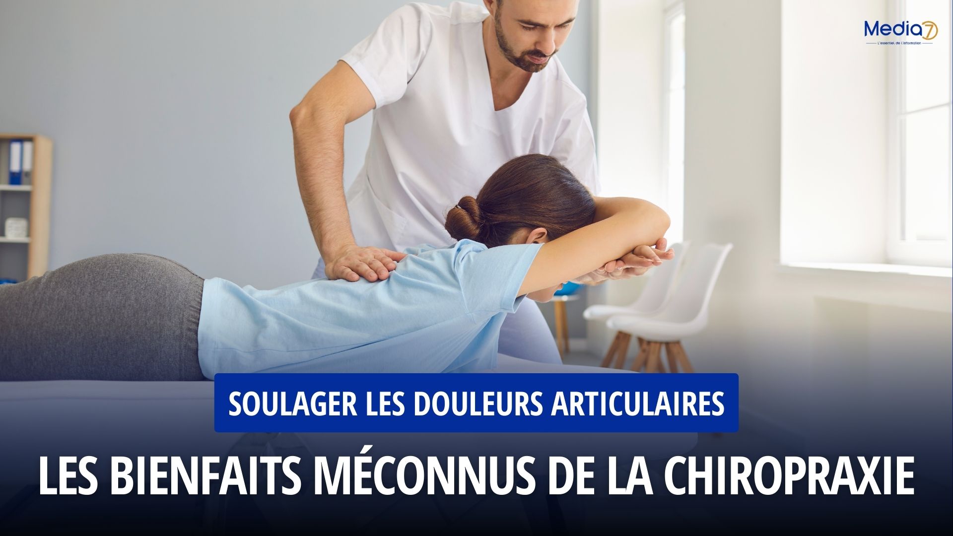 Les Bienfaits Méconnus de la Chiropraxie