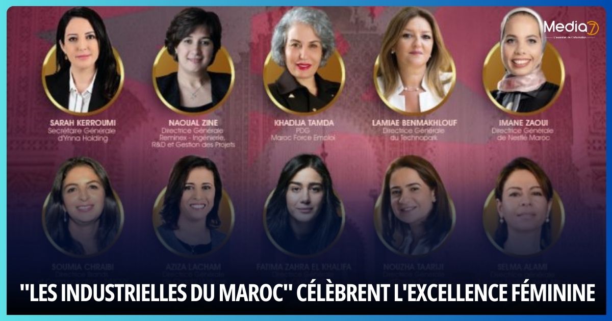Femmes au Sommet : Les IndustriELLES Du Maroc Saluent les Pionnières de l'Industrie