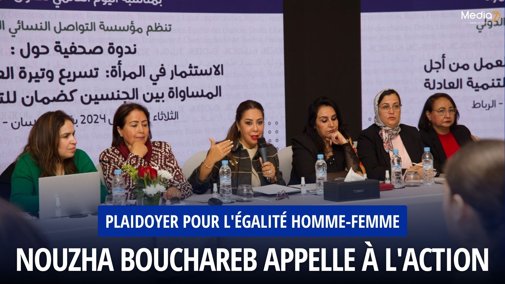 Plaidoyer pour l'Égalité Homme-Femme : Nouzha Bouchareb Appelle à l'Action