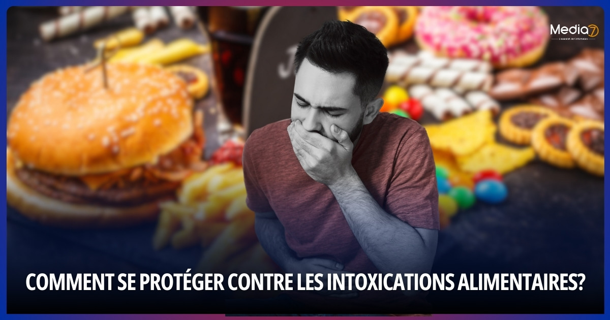 Comment se protéger contre les intoxications alimentaires