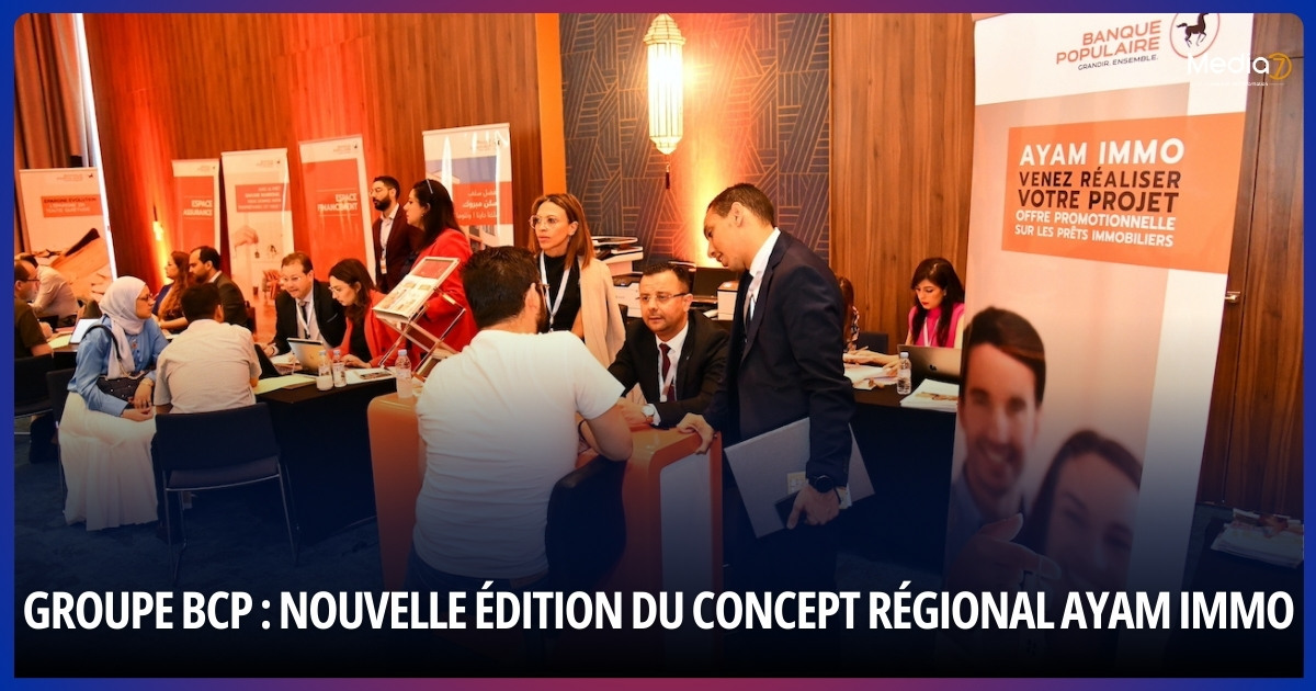 Le Groupe BCP Lance la Nouvelle Édition de son Concept Régional AYAM IMMO