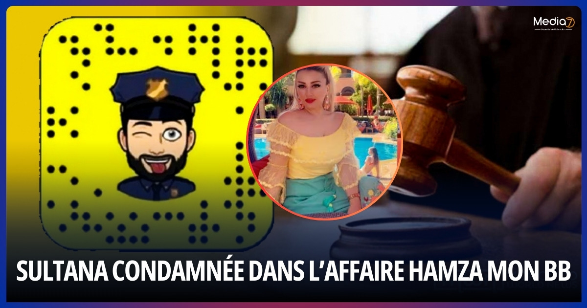 Sultana Condamnée dans l’Affaire Hamza Mon BB