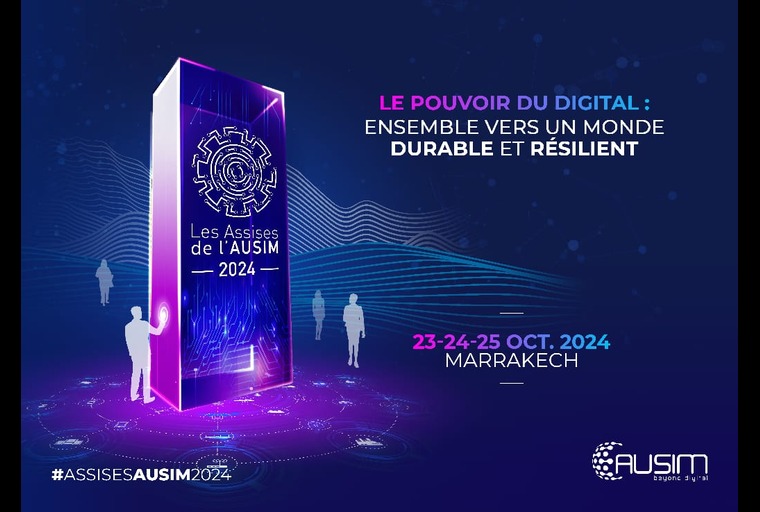 Digital: Les 7èmes Assises de l’AUSIM, du 23 au 25 octobre, à Marrakech