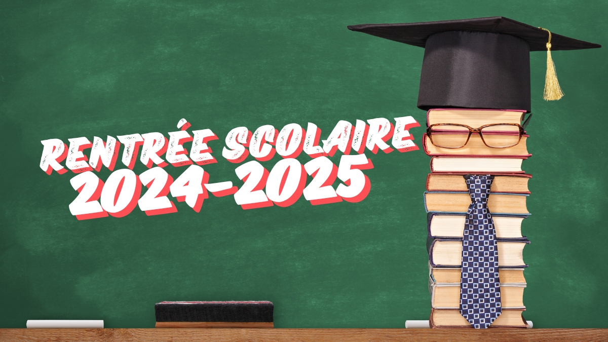 Rentrée Scolaire 2024-2025