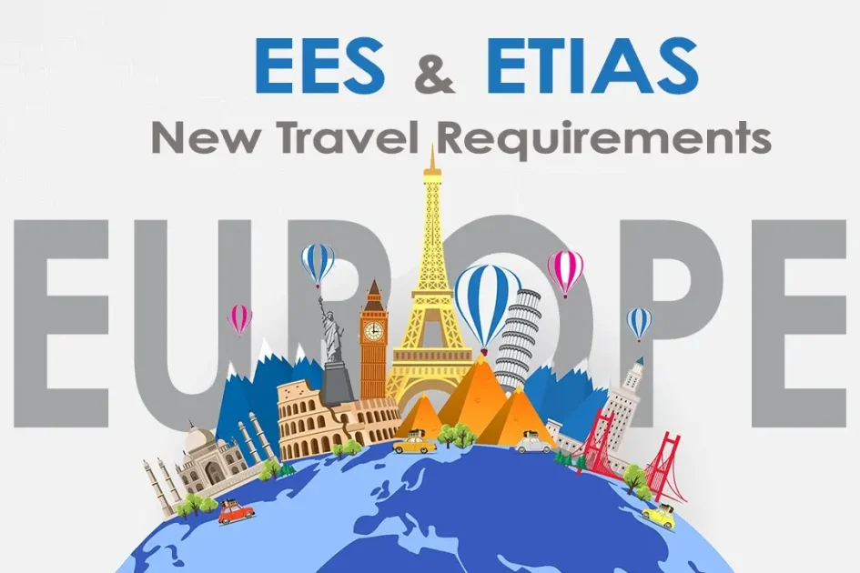 L'Union Européenne Lance un Nouveau Système de Visas Plus Souple 3 Voyages (ETIAS) et du Système d'Entrée-Sortie (EES)
