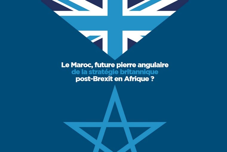Maroc/Royaume-Uni : l’IMIS publie un policy paper sur les nouvelles pistes pour un partenariat renouvelé post-Brexit