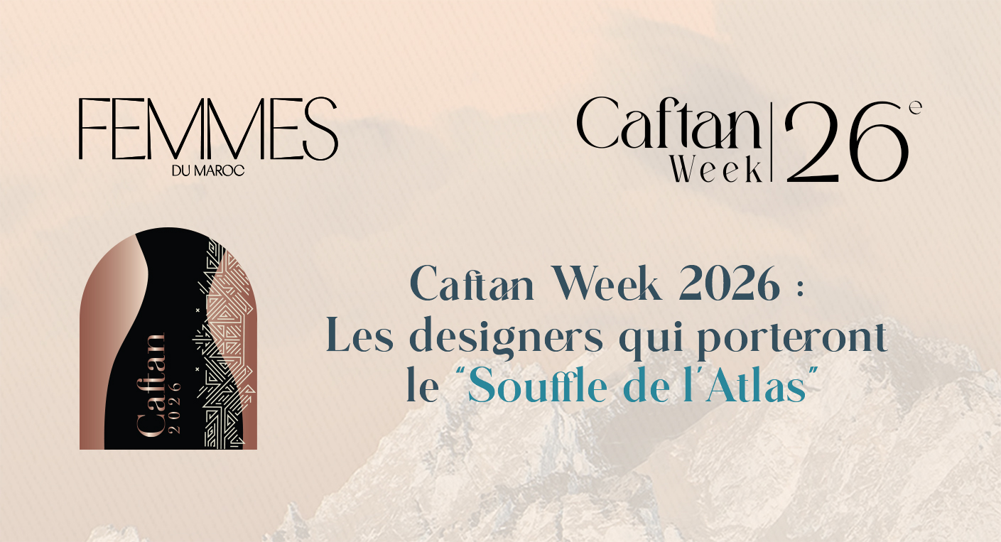 Caftan Week 2026 : Quand l’Atlas souffle sur la création marocaine 2 Caftan Week 2026